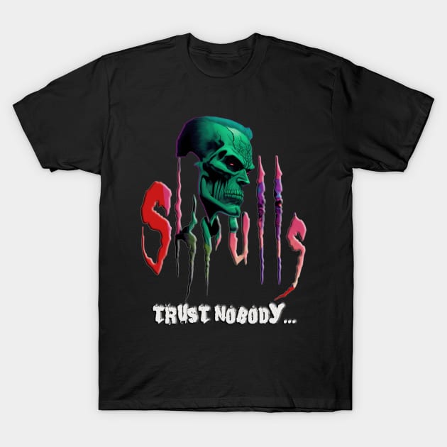 Skull Skrull - Trust Nobody T-Shirt by SkullTroops